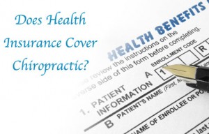 Does Health Insurance Cover Chiropractic